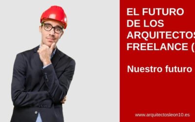 El futuro de los arquitectos freelance. Nuestro futuro (I)